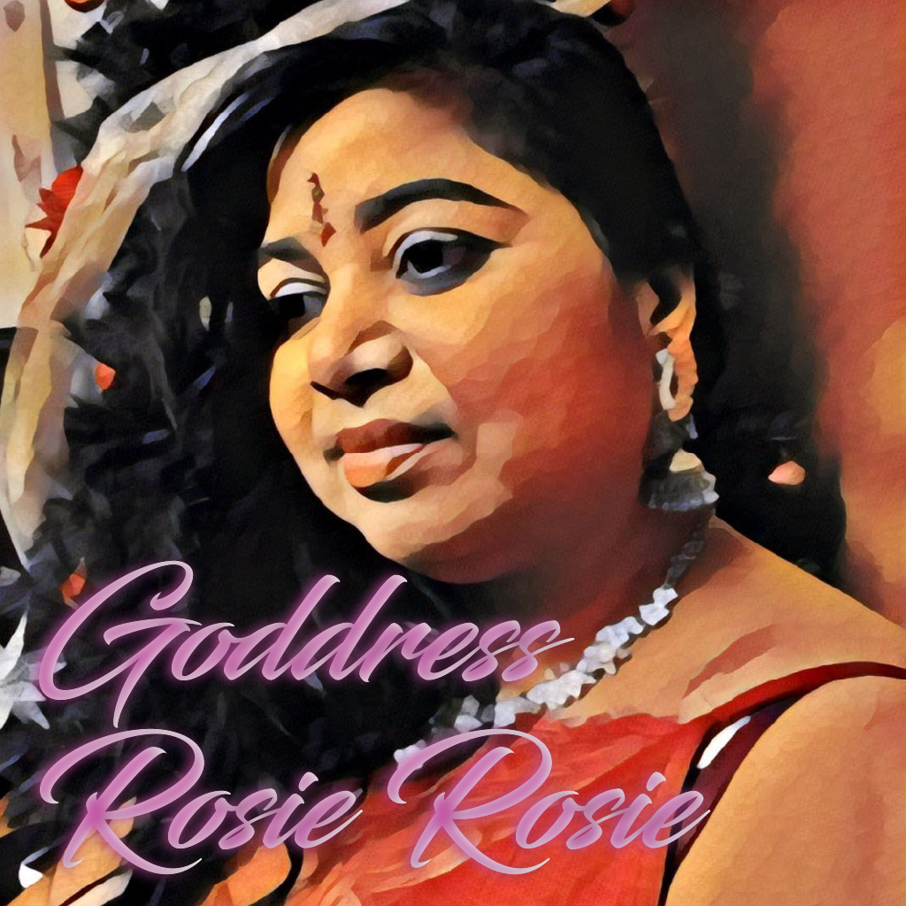 Goddess Rosie Rosie